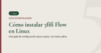 Imagen destacada del artículo "Cómo instalar 5fifi Flow en Linux": fondo color piedra suave con una barra burgundy a la izquierda, una insignia "Linux", el texto "GUÍA DE INSTALACIÓN" y el titular en verde bosque, sobre una gran "5" translúcida de fondo.