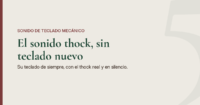 Imagen destacada en tono piedra suave con una franja borgoña a la izquierda: el titular en verde bosque «El sonido thock, sin teclado nuevo» junto al texto «Su teclado de siempre, con el thock real y en silencio».